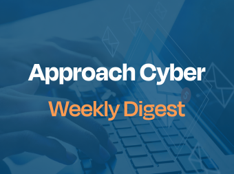 Approach Cyber Weekly Digest Cover Image
